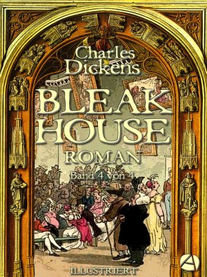 cover image of Bleak House. Roman. Band 4 von 4